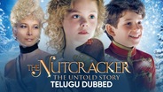 The Nutcracker: The Untold Story (Telugu Dubbed)
