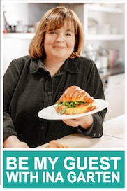 Be My Guest with Ina Garten