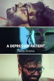 A Depressed Patient - Tamil Thriller Short Film