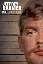 Jeffrey Dahmer: Mind of a Monster