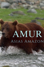 Amur: Asia's Amazon
