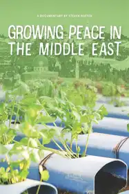 Growing Peace In The Middle East - English Documentary Short film