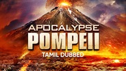 Apocalypse Pompeii (Tamil Dubbed)