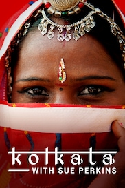 Kolkata With Sue Perkins