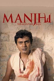 Manjhi - The Mountain Man