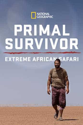 Primal Survivor: Extreme African Safari