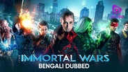 The Immortal Wars (Bengali Dubbed)