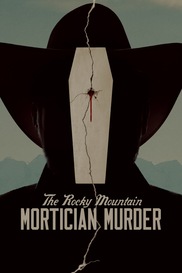 The Rocky Mountain Mortician Murder