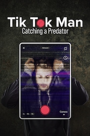 The TikTok Man: Catching a Predator