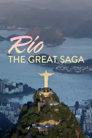 Rio, The Great Saga