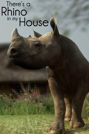 There's A Rhino In My House!
