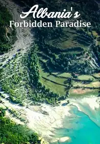 Albania's Forbidden Paradise