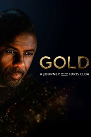 Gold: A Journey With Idris Elba