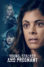 Young, Stalked and Pregnant