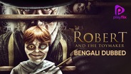 Robert And The Toymaker (Bengali Dubbed)