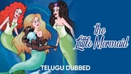 The Little Mermaid (Telugu Dubbed)