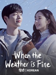 When The Weather Is Fine