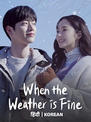 When The Weather Is Fine