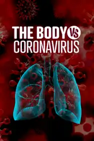 The Body vs. Coronavirus