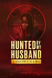 Hunted by My Husband: The Untold Story of the DC Sniper