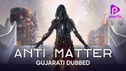 Watch Anti Matter (Gujarati Dubbed) on OTTplay with one OTT subscription