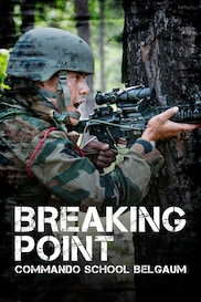 Breaking Point: Belgaum Commando School