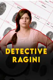 Detective Ragini - All Episodes