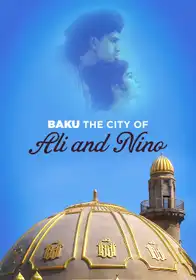 Baku The City of Ali and Nino