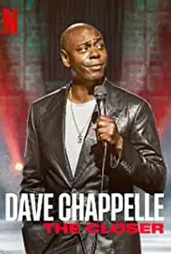 Dave Chappelle: The Closer.