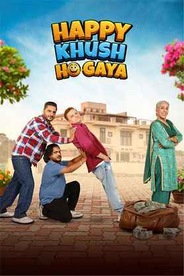 Watch Happy Khush Ho Gaya on OTTplay with one OTT subscription