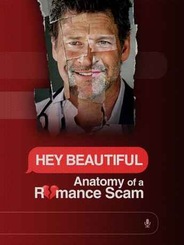 Watch Hey Beautiful: Anatomy of a Romance Scam on OTTplay with one OTT subscription