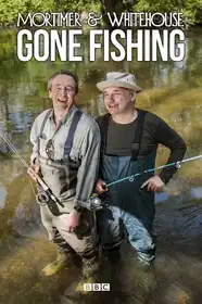 Mortimer & Whitehouse: Gone Fishing