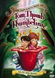 The Adventures of Tom Thumb & Thumbelina