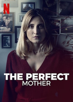 The Perfect Mother 2021 watch online OTT Streaming of episodes on Netflix