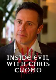Inside Evil With Chris Cuomo