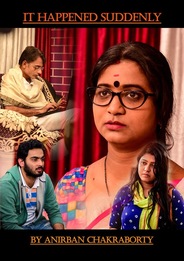 It Happened Suddenly - Bengali Drama Short film