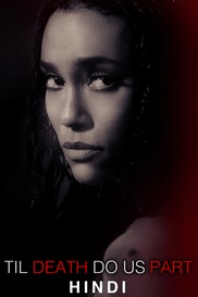 Till Death Do us Apart in Hindi
