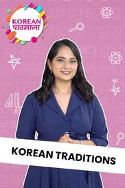 Korean Traditions Part 2