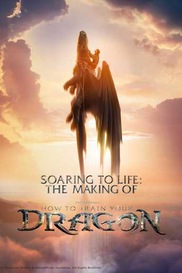 Soaring to Life: The Making of How to Train Your Dragon