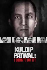 Kuldip Patwal: I Didn't Do It