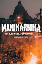 Manikarnika: The Burning Ghat Of Varanasi