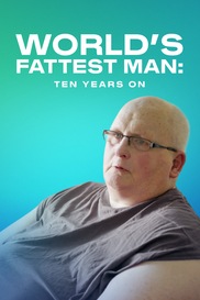 World's Fattest Man: Ten Years On