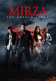 Mirza-The Untold Story