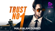 Trust No. 1 (Malayalam Dubbed)
