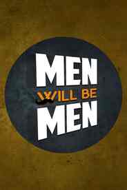 Men Will Be Men