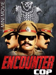 Encounter Cop - Mini movies