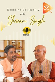 Decoding Spirituality with Shriram Singh