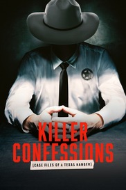Killer Confessions: Case Files of a Texas Ranger