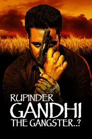 Rupinder Gandhi The Gangster..?