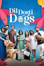 Dil Dosti Aur Dogs